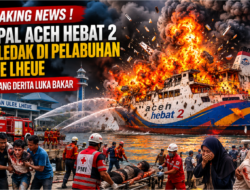 BREAKING NEWS ! Kapal Aceh Hebat 2 Meledak di Pelabuhan Ulee Lheue, 14 Orang Derita Luka Bakar