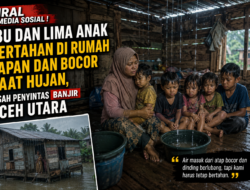 ‎Viral di Media Sosial ! Ibu dan 5 Anak Kehujanan di Rumah Papan Aceh Utara