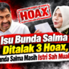 Isu Bunda Salma Ditalak 3 Hoax, Bunda Salma Masih Istri Sah Mualem