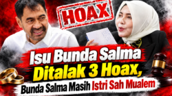 Isu Bunda Salma Ditalak 3 Hoax, Bunda Salma Masih Istri Sah Mualem